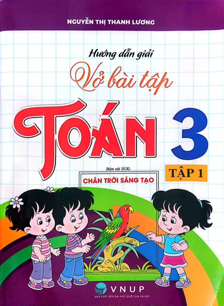 HƯỚNG DẪN GIẢI VỞ BÀI TẬP TOÁN LỚP 3 - TẬP 1 (Bám sát SGK Chân trời sáng tạo)